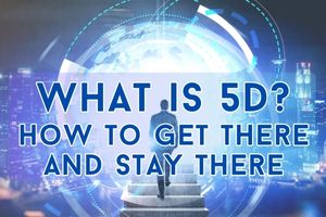 What is 5D? How Do You Get There & Stay There?
