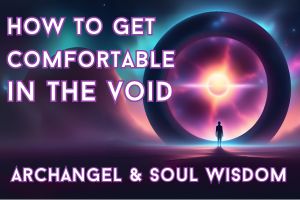 How To Get Comfortable In The VOID