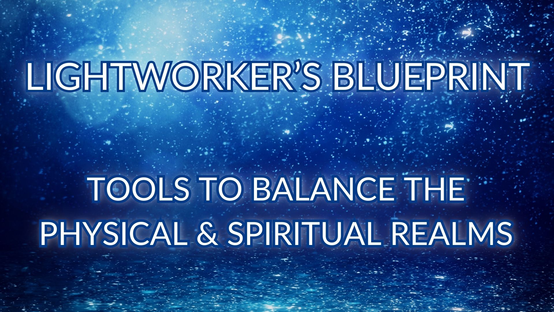 Lightworker's Blueprint - Tools To Balance the Physical & Spiritual Realms by Tracy Kumbera